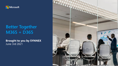 Dynamics 365 & Microsoft 365 #BetterTogether Webinar